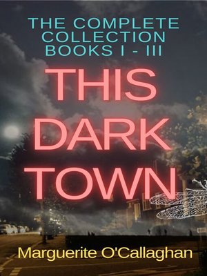cover image of This Dark Town. the Complete Collection